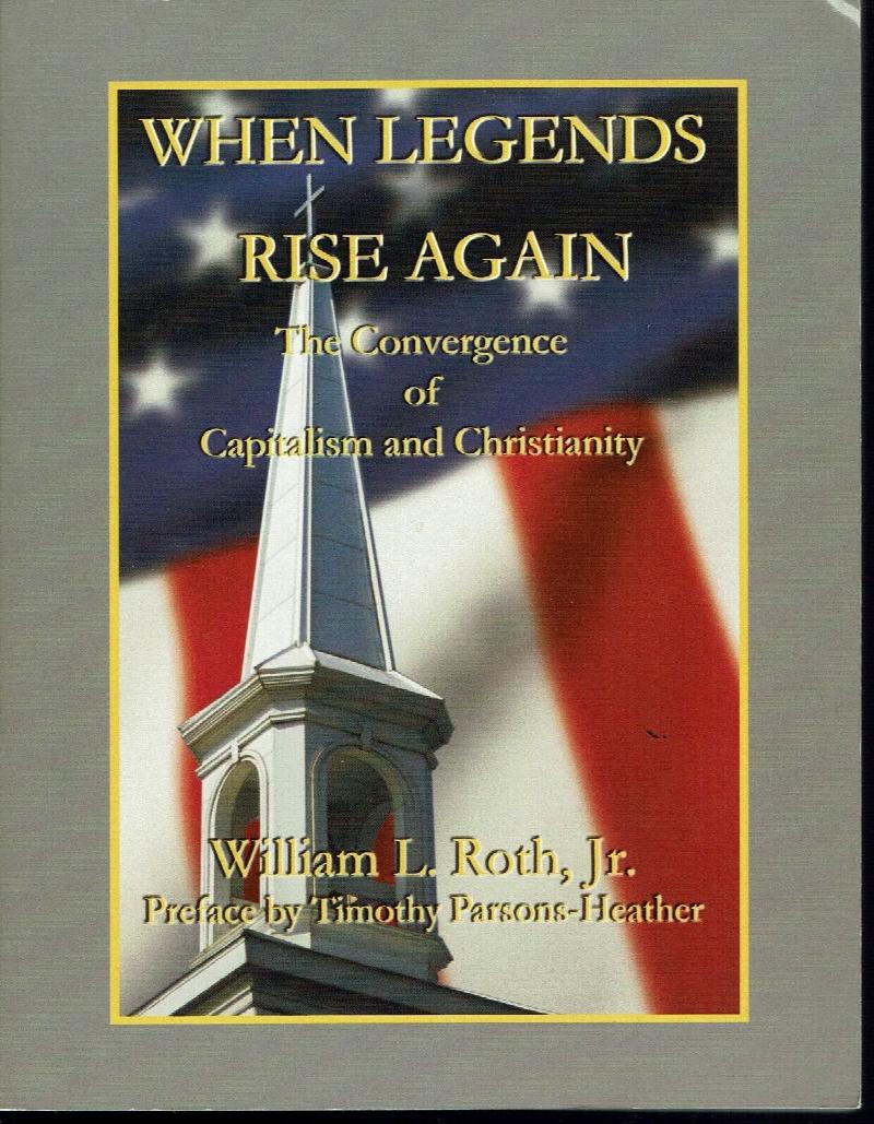 Image for When Legends Rise Again (the Convergence of Capitalism and Christianity)