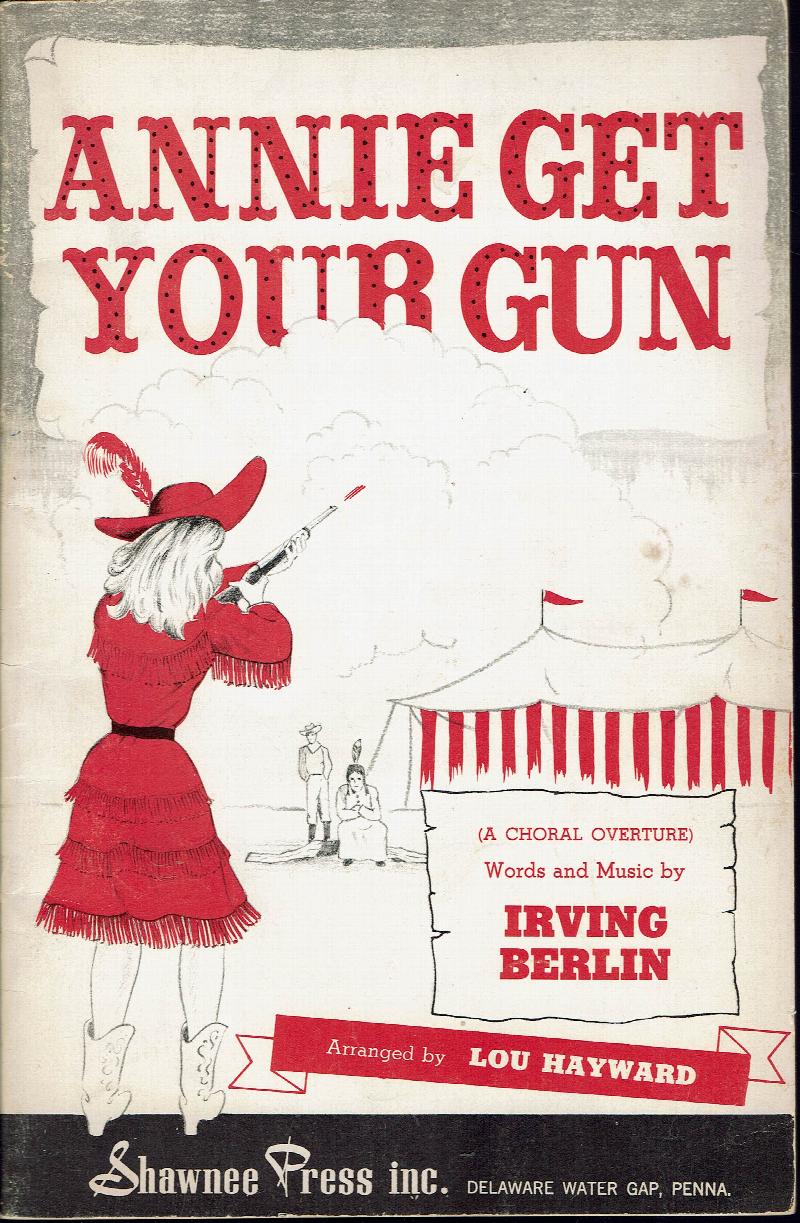 Image for Annie Get Your Gun:  A Choral Overture