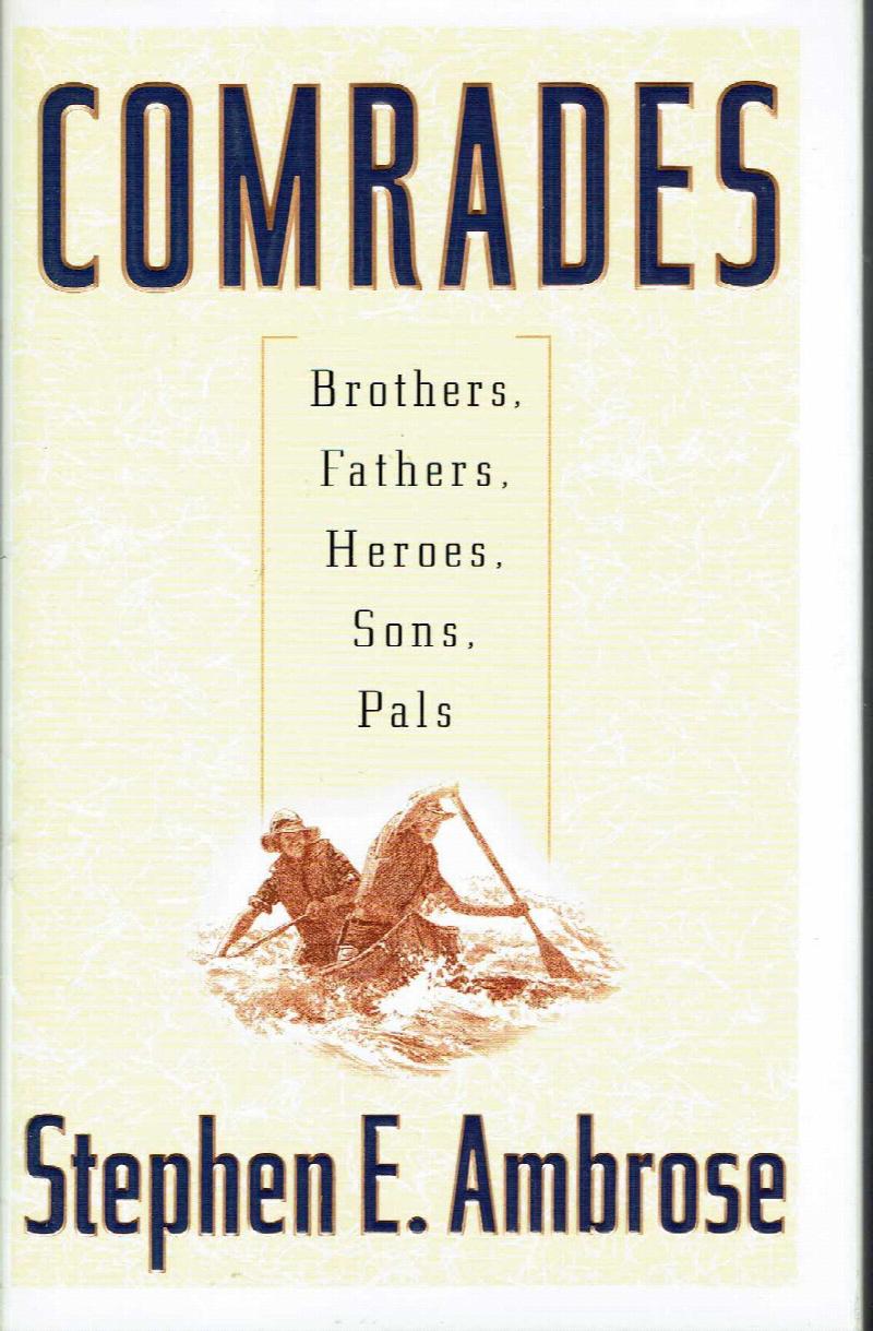 Image for Comrades: Brothers, Fathers, Heroes, Sons, Pals