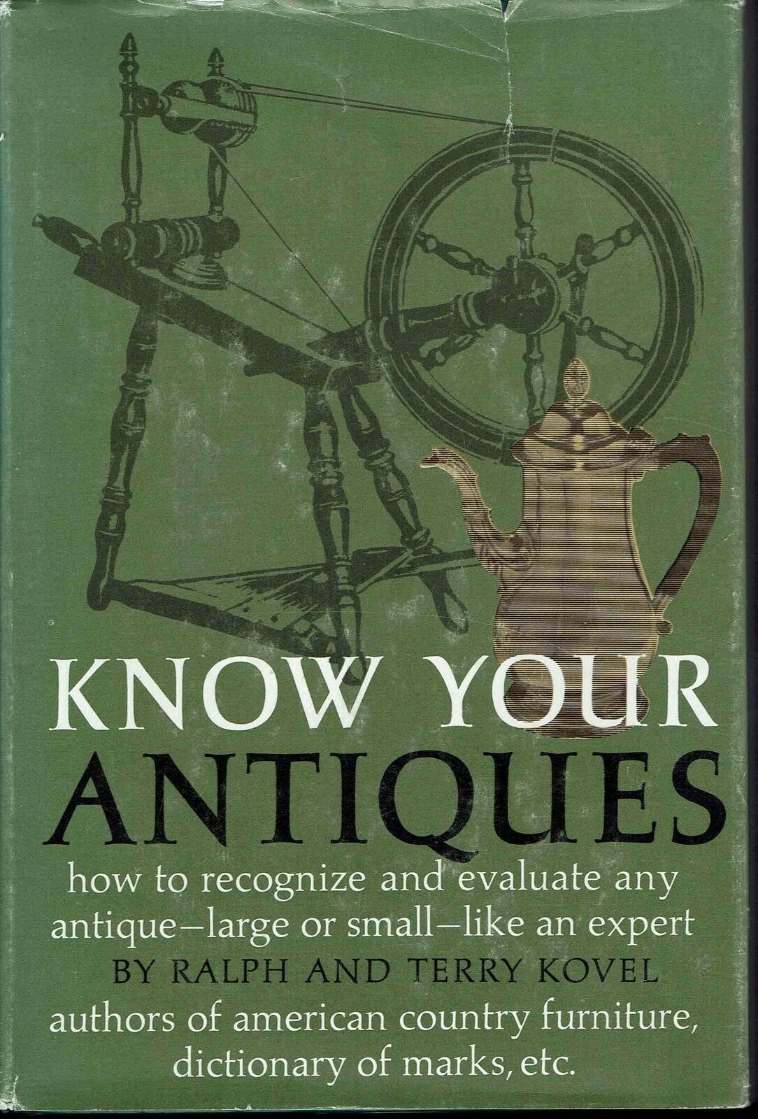 Image for Know Your Antiques: How To Recognize and Evaluate Any Antique--Large or Small--Like An Expert