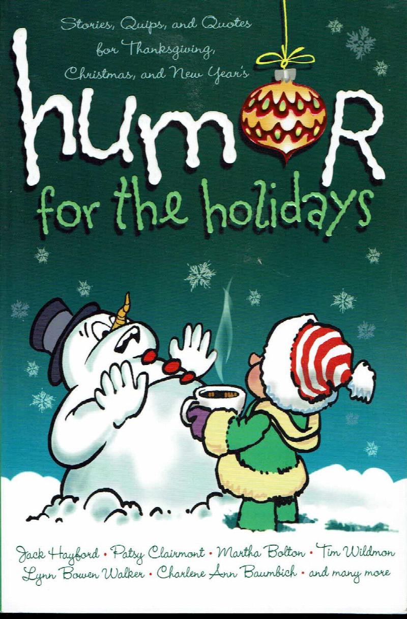 Image for Humor for the Holidays: Stories, Quips, and Quotes for Thanksgiving, Christmas, and New Year's