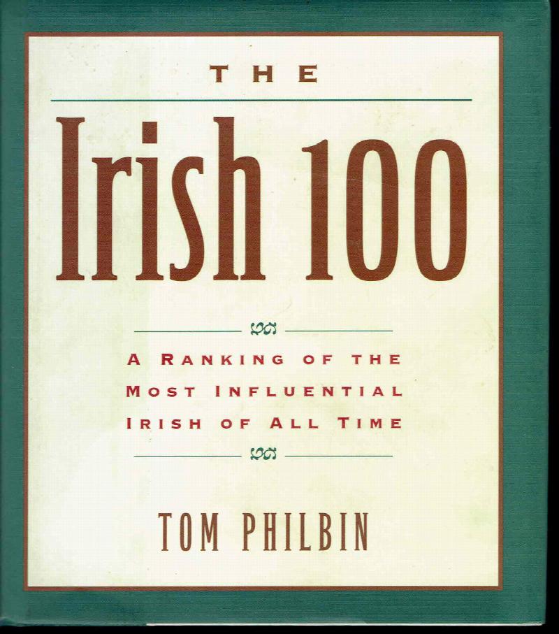 Image for The Irish 100:  A Ranking of the Most Influential Irish of All Time