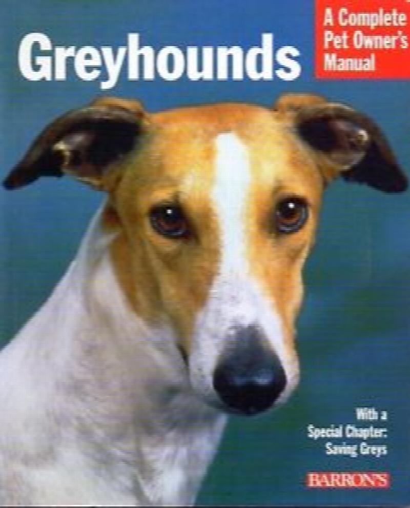 Image for Greyhounds: Everything About Purchase, Care, Nutrition, Behavior, and Training