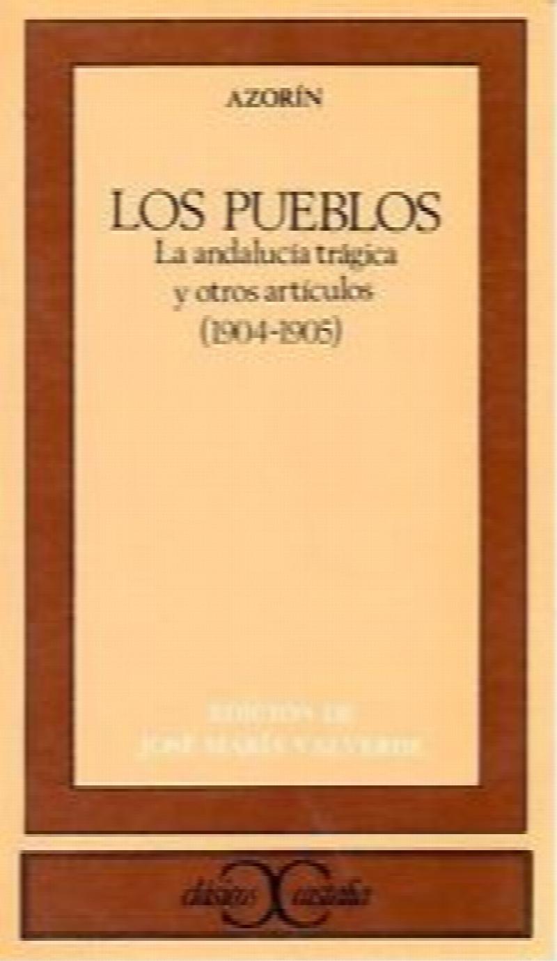 Image for Los Pueblos : La Andalucía Trágica, y Otros Artículos, 1904-1905