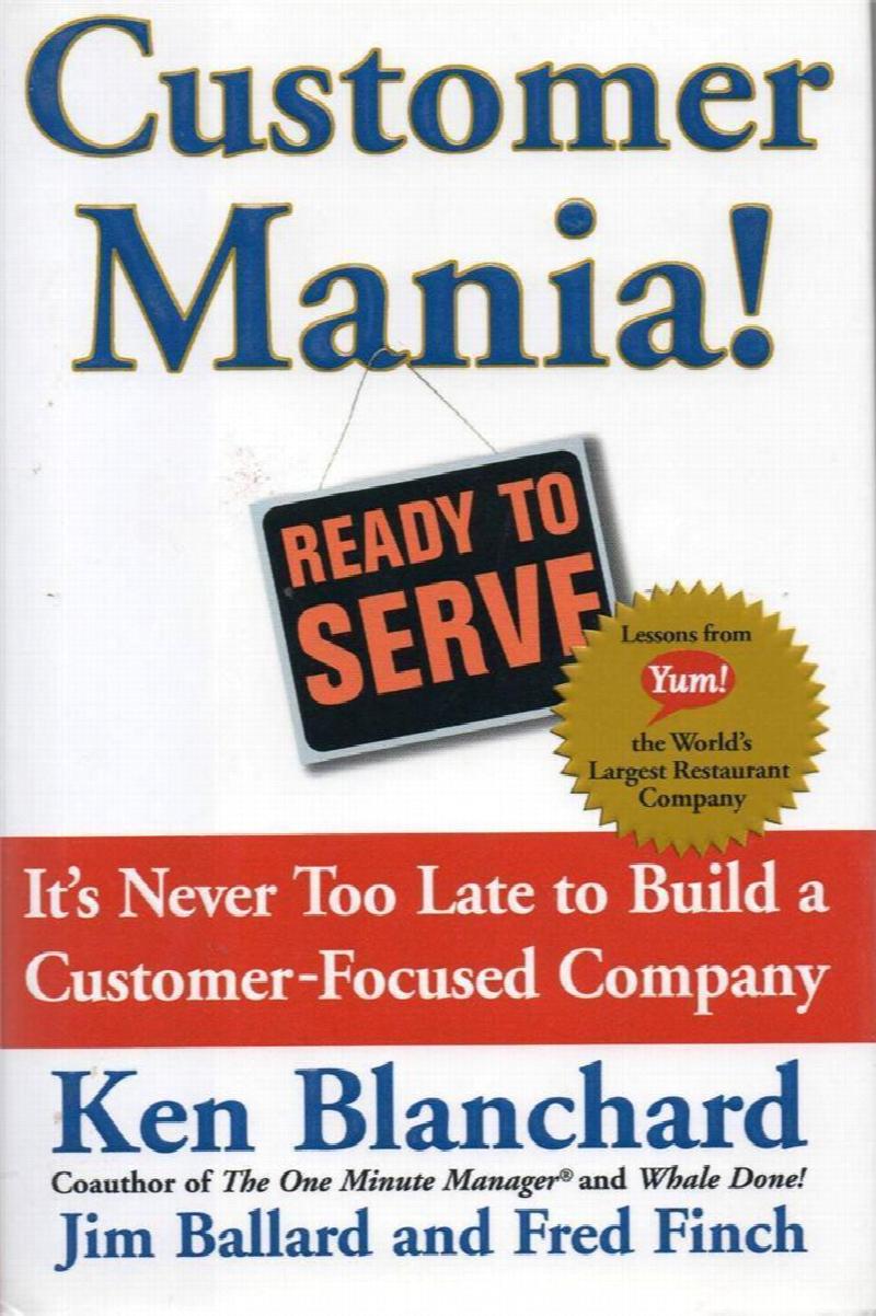 Image for Customer Mania!  It's Never Too Late to Build a Customer-Focused Company