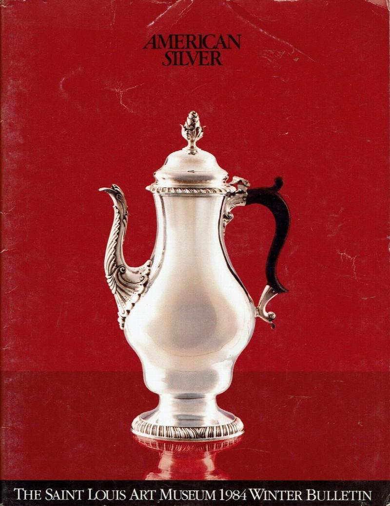 Image for American Silver:  The Saint Louis Art Museum 1984 Winter Bulletin