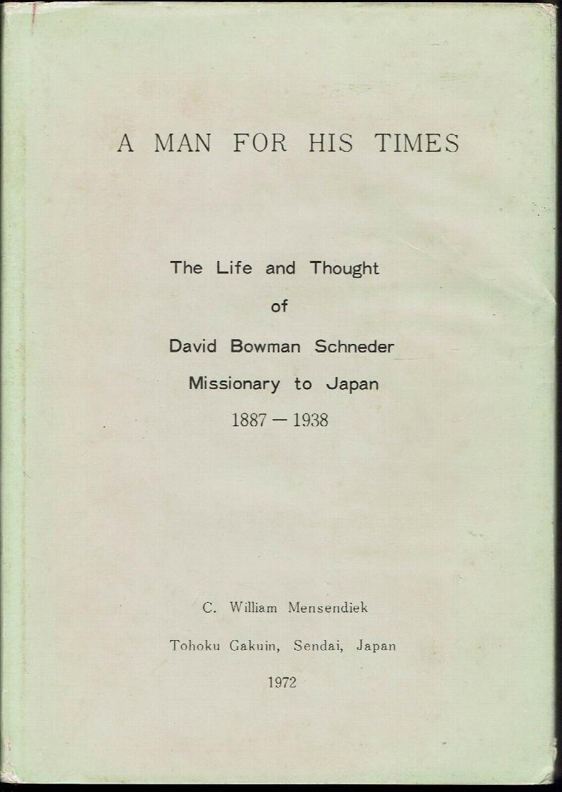 Image for A Man For His Times:  The Life and Thought of David Bowman Schneder, Missionary to Japan 1887-1938