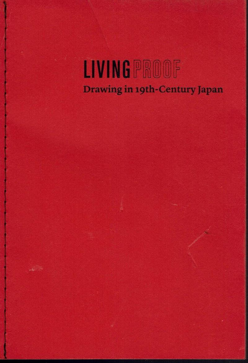 Image for Living Proof:  Drawing in 19th-Century Japan