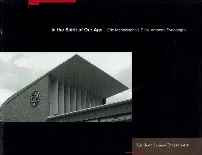Image for In the Spirit of Our Age:  Eric Mendelsohn's B'nai Amoona Synagogue