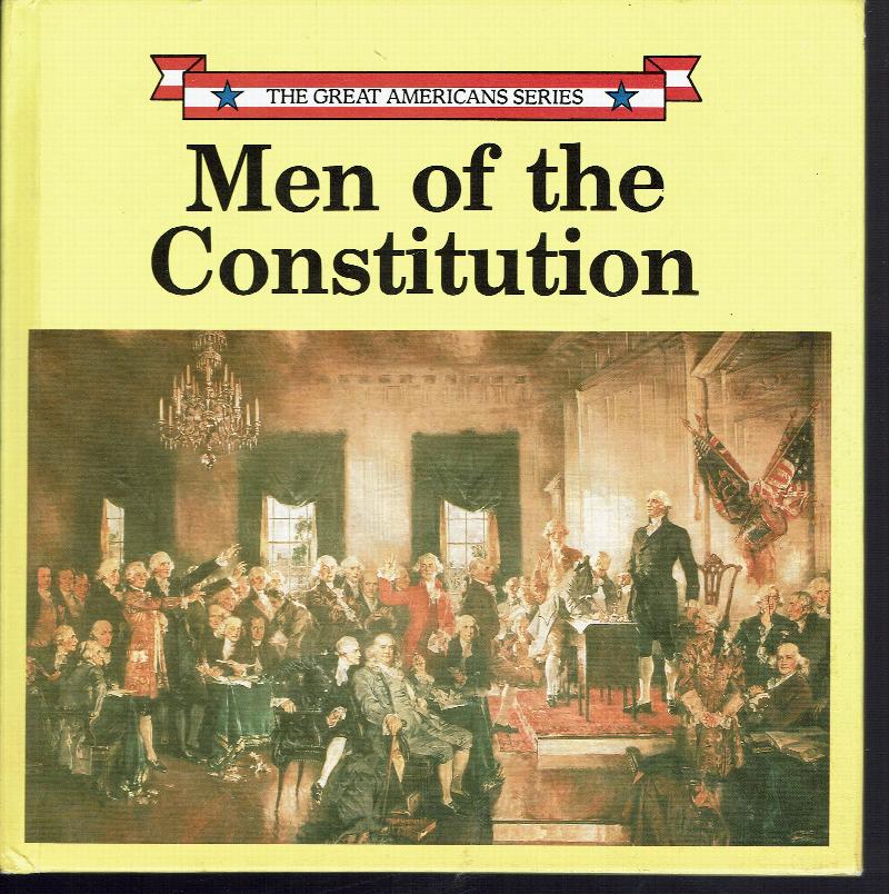 Image for Men of the Constitution:  The Great Americans Series