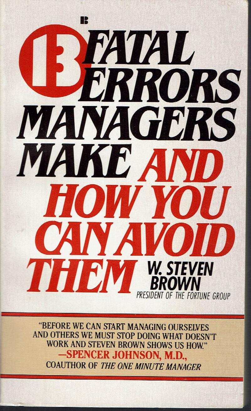 Image for 13 Fatal Errors Managers Make and How You Can Avoid Them