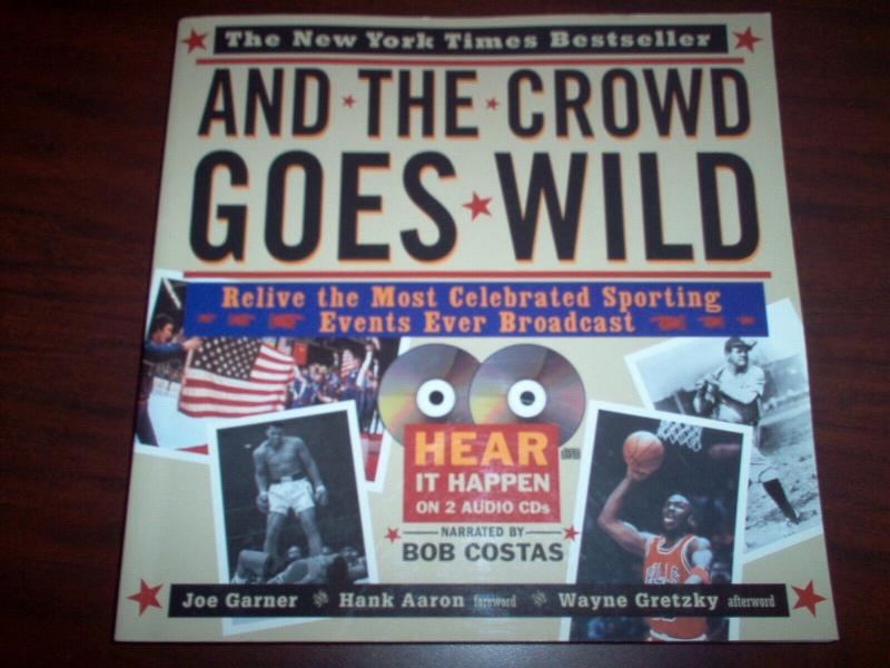 Image for And The Crowd Goes Wild:  Relive the Most Celebrated Sporting Events Ever Broadcast