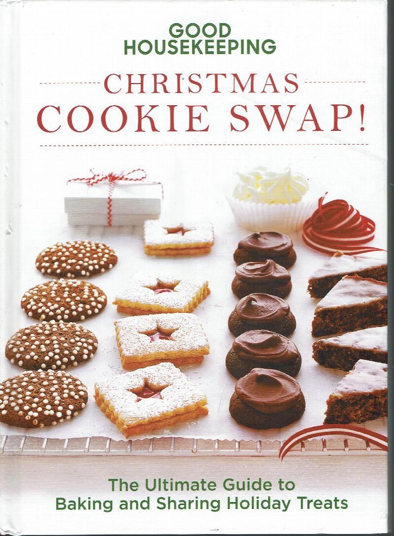 Image for Good Housekeeing Christmas Cookie Swap!:  The Ultimate Guide to Baking and Sharing Holiday Treats