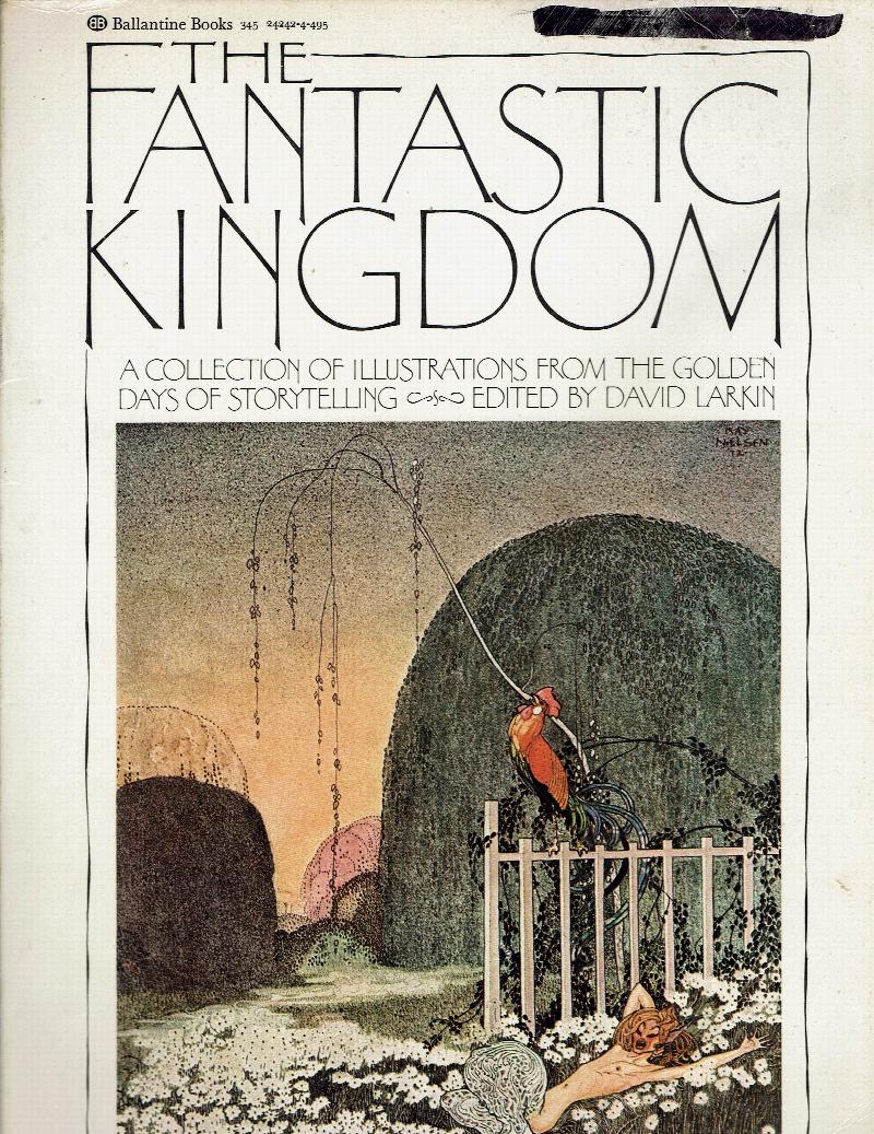 Image for The Fantastic Kingdom:  A Collection of Illustrations from the Golden Days of Storytelling