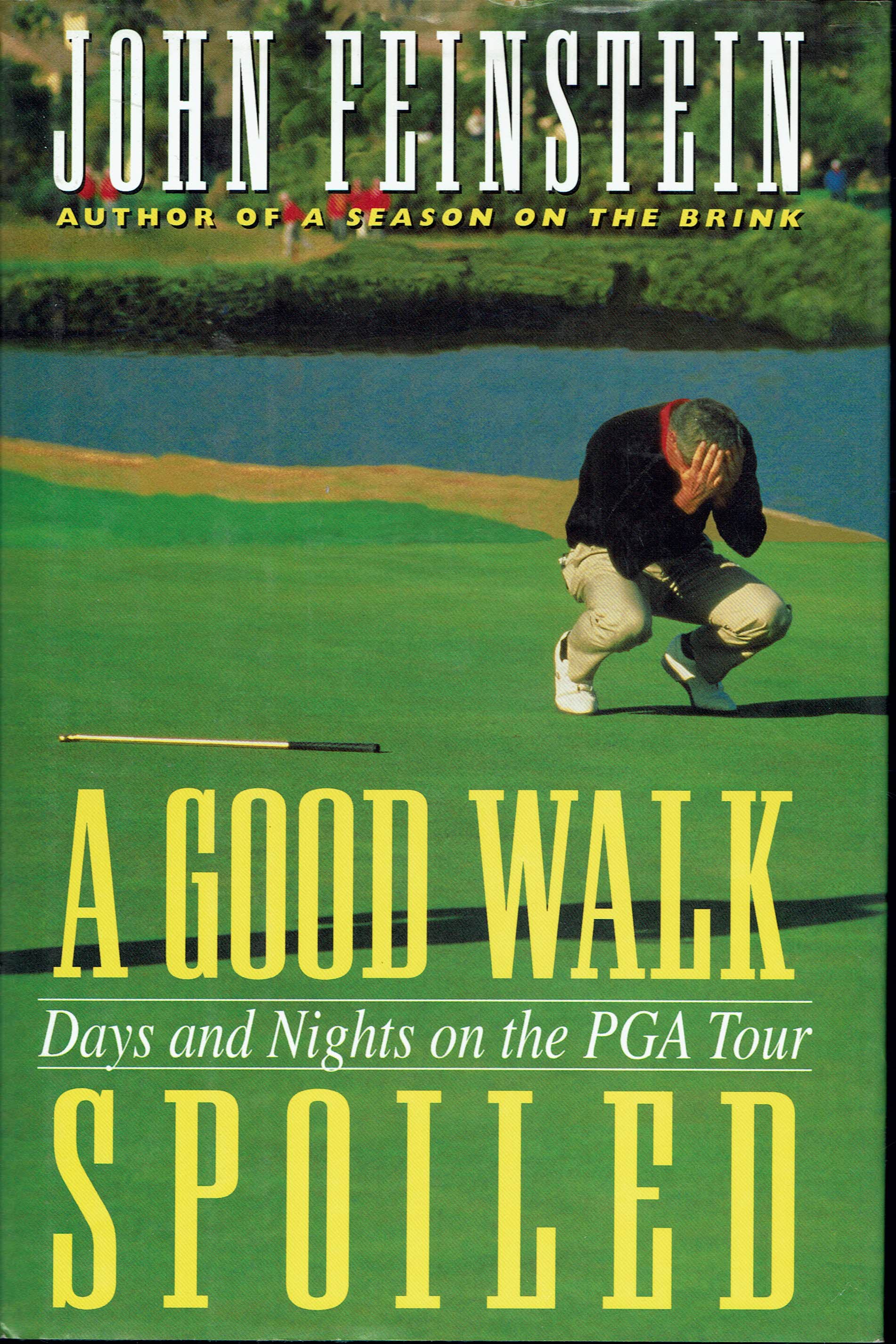 Image for A Good Walk Spoiled: Days and Nights on the PGA Tour
