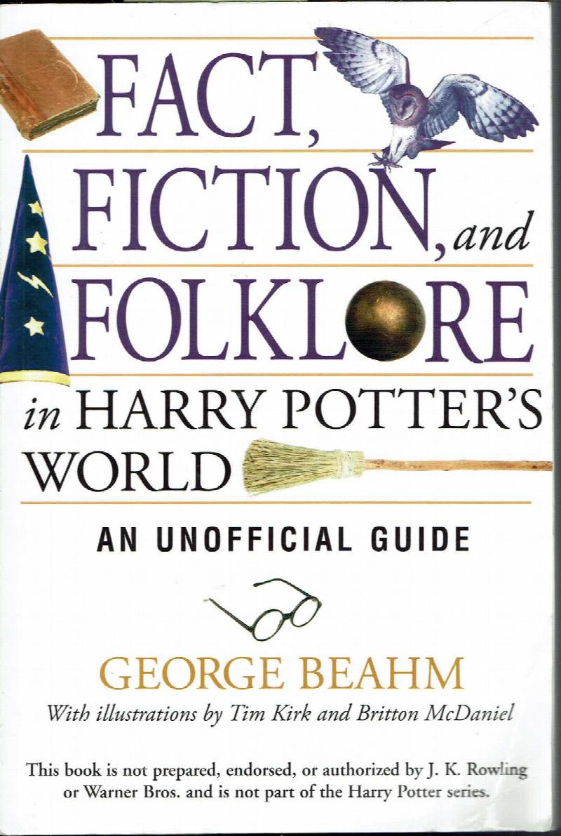 Image for Fact, Fiction, and Folklore in Harry Potter's World: An Unofficial Guide