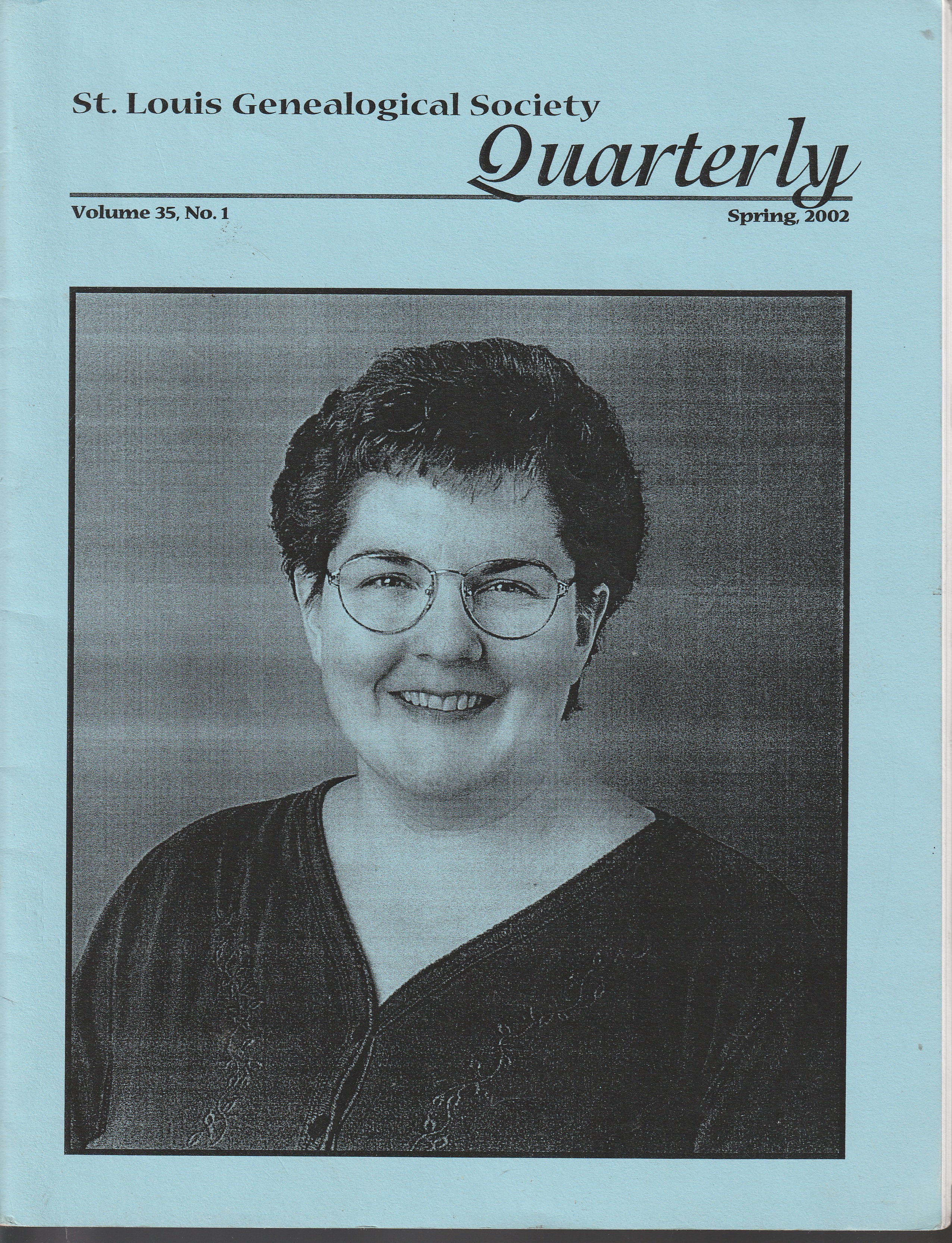 St. Louis Genealogical Society Quarterly, V.35, No.1, Spring 2002