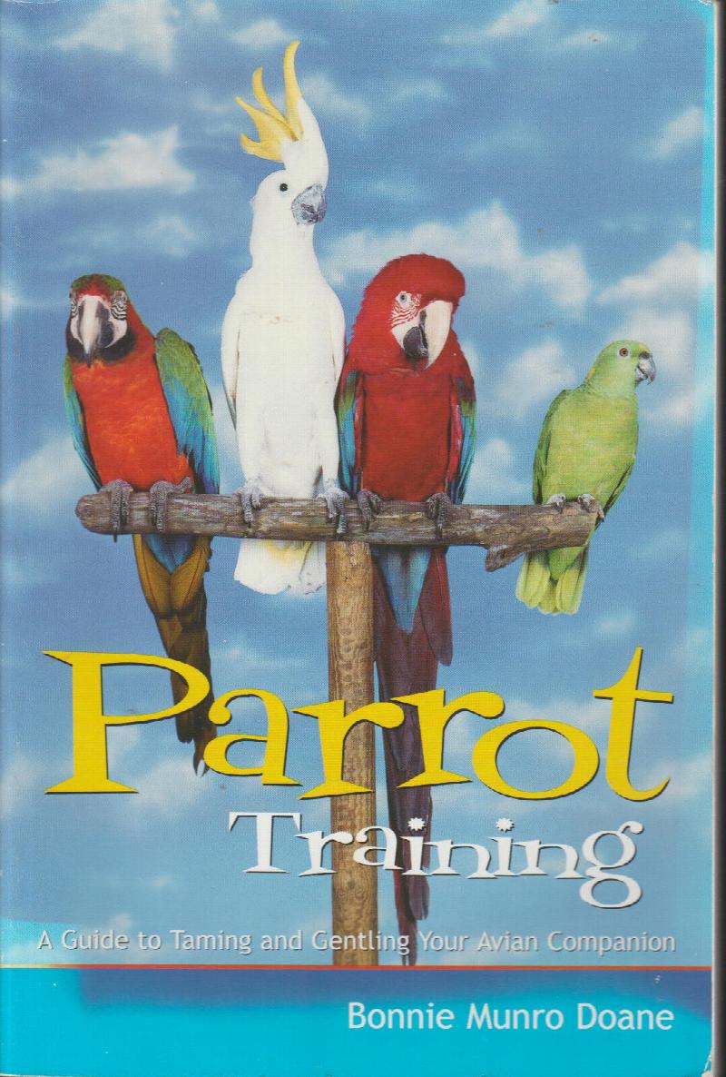 Image for Parrot Training:  A Guide to Taming and Gentling Your Avian Companion
