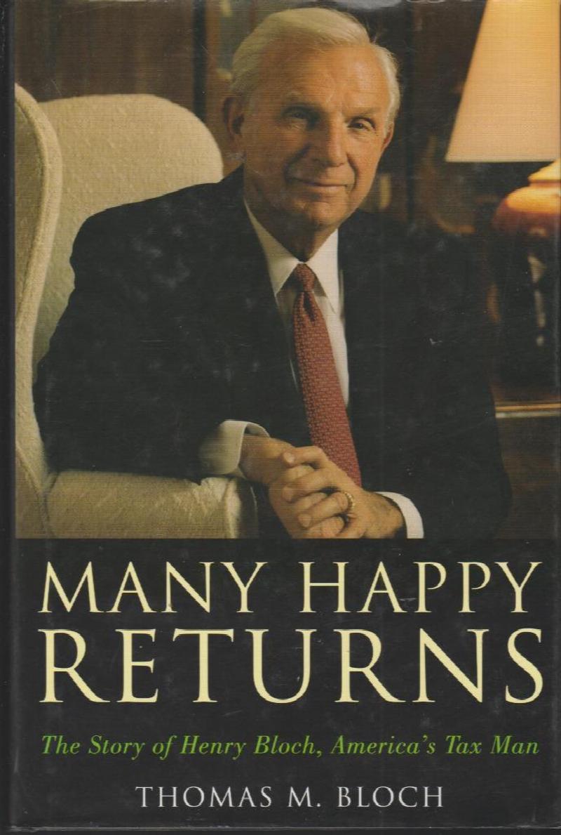 Image for Many Happy Returns:  The Story of Henry Bloch, America's Tax Man